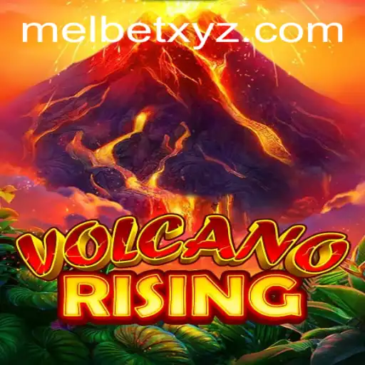 Exploring the Thrills of VolcanoRising and MELBET