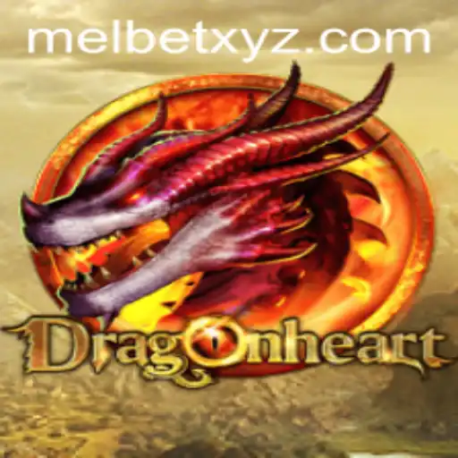 DragonHeart: Unveiling the Magic of the Game with MELBET